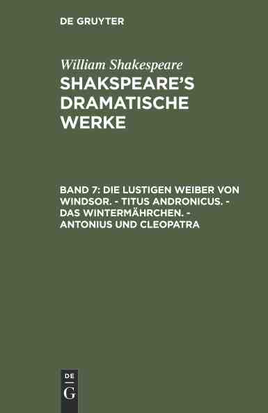 【预订】Die lustigen Weiber von Windsor.- Titus Andronicus.- Das Wintermä 9783111296517