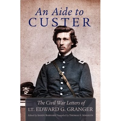 The Civil War Letters of Lt. Edward G. G