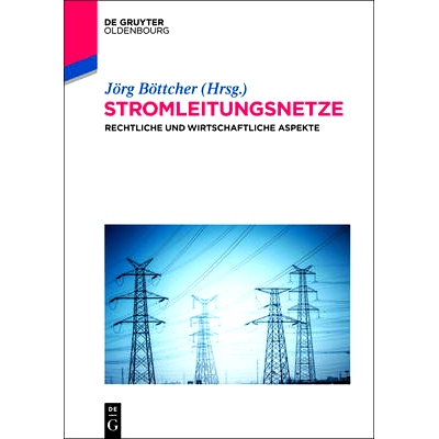 预订 Stromleitungsnetze: Rechtliche und wirtschaftliche Aspekte: 9783110346442