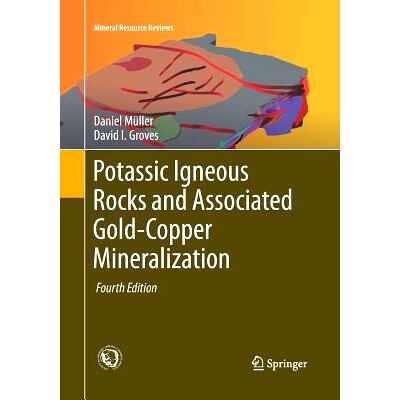 预订 Potassic Igneous Rocks and Associated Gold-Copper Mineralization 钾质火成岩及相关金铜矿化: 9783319307619