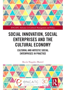 预订 Social Innovation, Social Enterprises and the Cultural Economy: Cultural and Artistic Social Enterprises in Practic