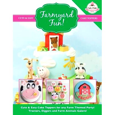 预订 Farmyard Fun! Cute & Easy Cake Toppers for any Farm Themed Party!: 9781908707574