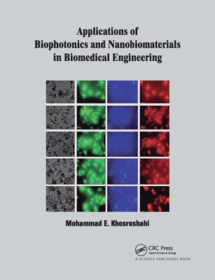 【预订】Applications of Biophotonics and Nanobiomaterials in Biomedical Engi 9780367781767