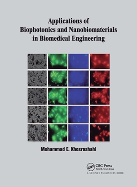【预订】Applications of Biophotonics and Nanobiomaterials in Biomedical Engi 9780367781767