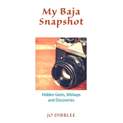 预订 My Baja Snapshot: Hidden Gems, Mishaps and Discoveries: 9798987976838