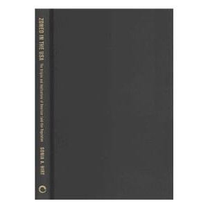 预订 Zoned in the USA: The Origins and Implications of American Land-Use Regulation 美国区划：美国土地利用法规的起源与意