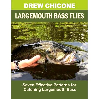 预订 Largemouth Bass Flies: Seven Effective Patterns for Catching Largemouth Bass: 9781724572417