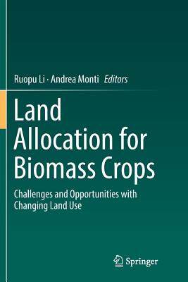 【预订】Land Allocation for Biomass Crops:Challenges and Opportunities with Changing Land Use