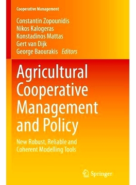 预订 Agricultural Cooperative Management and Policy: New Robust, Reliable and Coherent Modelling Tools: 9783319353692