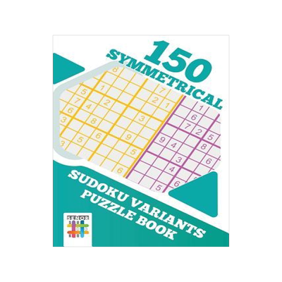 [预订]150 Symmetrical Sudoku Variants Puzzle Book 9781645215974