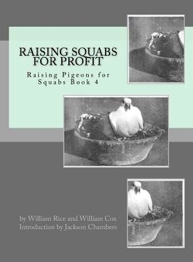 预订 Raising Squabs for Profit: Raising Pigeons for Squabs Book 4: 9781517759728