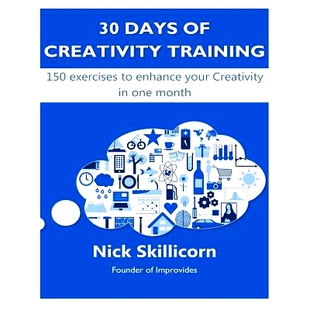 预订 30 days of Creativity Training: 150 exercises to enhance your Creativity in one month: 9781492337843