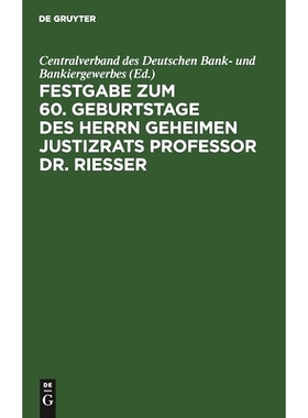 预订 Festgabe zum 60. Geburtstage des Herrn Geheimen Justizrats Professor Dr. Riesser: 9783112381038