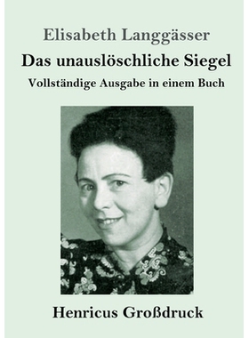 预订 Das unauslöschliche Siegel (Großdruck): Vollständige Ausgabe in einem Buch: 9783847856733