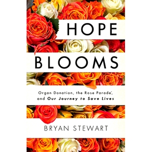 预订 Hope Blooms: Organ Donation, the Rose Parade(r), and Our Journey to Save Lives: 9781599329482