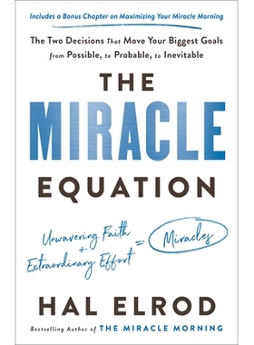 预订 The Miracle Equation: The Two Decisions That Move Your Biggest Goals from Possible, to Probable, to Inevitable 奇迹