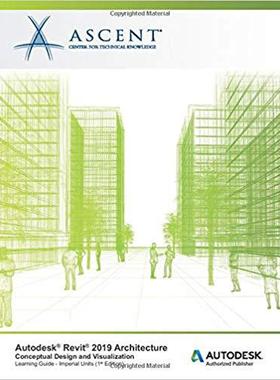 【预售】Autodesk Revit 2019 Architecture: Conceptual Design and Visualization (Imperial Units): Autodesk Authorize...