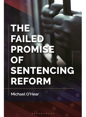 预订 The Failed Promise of Sentencing Reform 量刑改革的失败承诺: 9798765120613