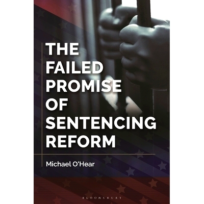预订 The Failed Promise of Sentencing Reform 量刑改革的失败承诺: 9798765120613