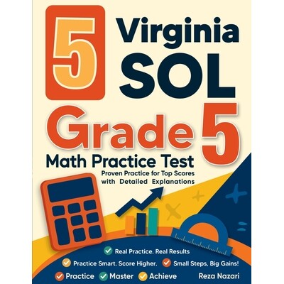 预订 5 Virginia SOL Grade 5 Math Practice Tests: Proven Practice for Top Scores with Detailed Explanations 9798903501793