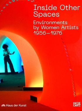 预订 Inside Other Spaces Immersive Environments By Women Artists 女性艺术家的其他空间沉浸式环境: 9783775754965