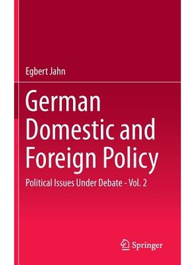 预订 German Domestic and Foreign Policy: Political Issues Under Debate - Vol. 2 德国国内与外交政策：辩论下的政治问题 第2