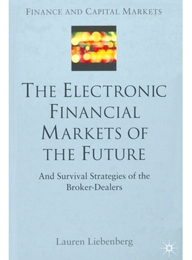 预订 The Electronic Financial Markets of the Future: Survival Strategies of the Broker-Dealers: 9781349433148