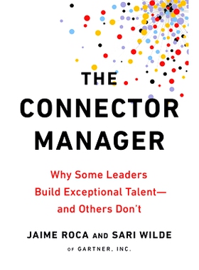 预订 The Connector Manager: Why Some Leaders Build Exceptional Talent - and Others Don’t: 9798217045822