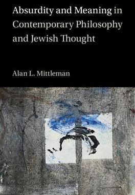 [预订]Absurdity and Meaning in Contemporary Philosophy and Jewish Thought 9781009098267