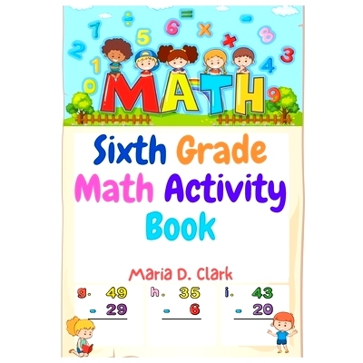 预订 Sixth Grade Math Activity Book: Fractions, Decimals, Algebra Prep, Geometry, Graphing, for Classroom or Homes