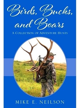 预订 Birds, Bucks, and Boars: A Collection of Adventure Hunts