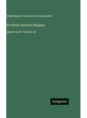 预订 Archivio storico italiano: Quarta serie Volume 14: 9783386597630