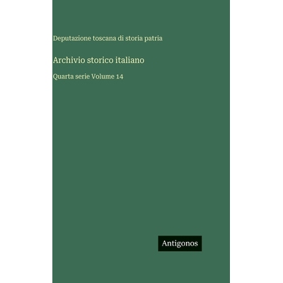 预订 Archivio storico italiano: Quarta serie Volume 14: 9783386597630