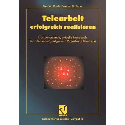 预订 Telearbeit erfolgreich realisieren: Das umfassende, aktuelle Handbuch für Entscheidungsträger und Projektverantwo