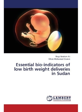 预订 Essential bio-indicators of low birth weight deliveries in Sudan: 9783659345449