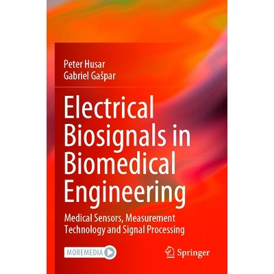 预订 Electrical Biosignals in Biomedical Engineering: Medical Sensors, Measurement Technology and Signal Processing 生物