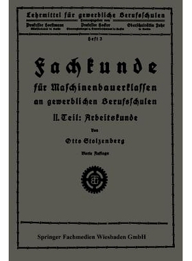预订 Fachkunde für Maschinenbauerklassen an gewerblichen Berufsschulen: II. Teil: Arbeitskunde: 9783663154334