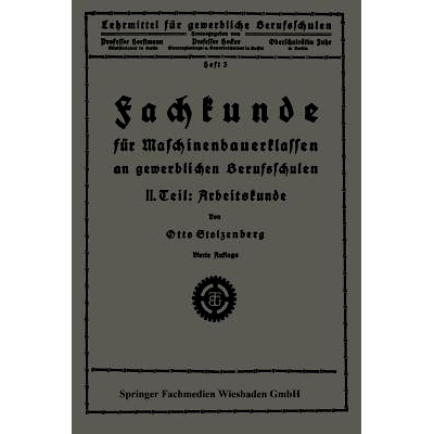 预订 Fachkunde für Maschinenbauerklassen an gewerblichen Berufsschulen: II. Teil: Arbeitskunde: 9783663154334