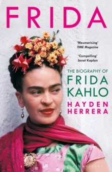 【预订】Frida The Biography Of Frida Kahlo 9781526605313