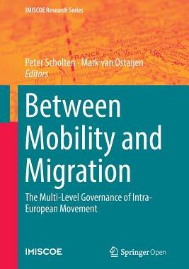 【预订】Between Mobility and Migration: The Multi-Level Governance of Intra-European Movement
