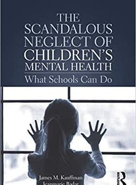 【预售】The Scandalous Neglect of Children’s Mental Health