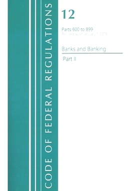 预订 Code of Federal Regulations, Title 12 Banks and Banking 600-899, Revised as of January 1, 2021: Part 2 联邦法规：Ti