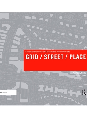 预订 Grid/ Street/ Place: Essential Elements of Sustainable Urban Districts 网格/街道/场所：可持续城市区域的基本要素: 97