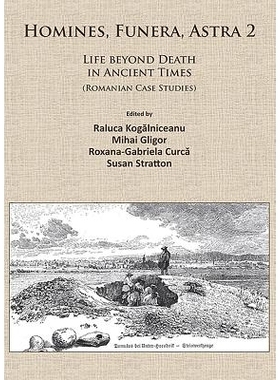 预订 Homines, Funera, Astra 2: Life Beyond Death in Ancient Times (Romanian Case Studies) 古代**的生命(罗马尼亚案例研究)