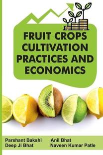 Crops Cultivation Practices Economics Fruit and 9788119103904 预订