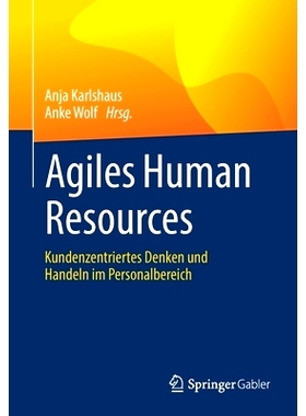预订 Agiles Human Resources: Kundenzentriertes Denken und Handeln im Personalbereich: 9783662635377