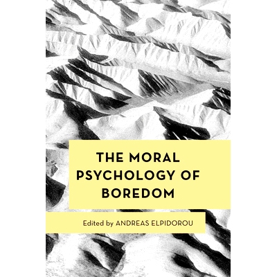 预订 The Moral Psychology of Boredom 无聊的道德心理学: 9781786615381