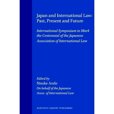 预订 Japan and International Law, Past, Present and Future: International Symposium to Mark the Centennial of the Japane