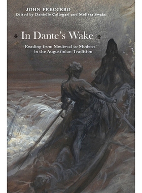 预订 In Dante’s Wake: Reading from Medieval to Modern in the Augustinian Tradition 但丁的影响：阅读从中世纪到现代的奥古