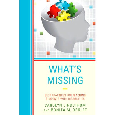 预订 What’s Missing: Best Practices for Teaching Students with Disabilities: 9781475834109
